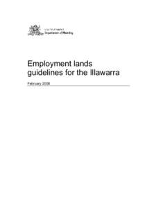 Employment lands guidelines for the Illawarra February 2008 Acknowledgments Employment lands guidelines for the Illawarra was prepared in consultation with the Illawarra