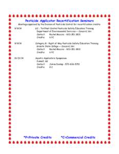 Pesticide Applicator Recertification Seminars Meetings approved by the Division of Pesticide Control for recertification credits: [removed]G2 - TurfPest Control Pesticide Safety Education Training Department of Environment