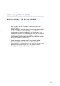 KEK-Pressemitteilung • BerlinErgebnisse der 219. Sitzung der KEK Zulassung Sky F und Sky Sport 3 HD / Sky Deutschland Fernsehen GmbH & Co. KG