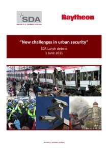“New challenges in urban security” SDA Lunch debate 1 June 2011 SECURITY & DEFENCE AGENDA