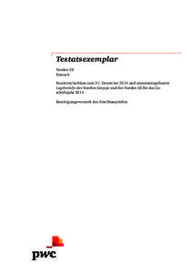 Testatsexemplar Nordex SE Rostock Konzernabschluss zum 31. Dezember 2014 und zusammengefasster Lagebericht der Nordex-Gruppe und der Nordex SE für das Geschäftsjahr 2014 Bestätigungsvermerk des Abschlussprüfers