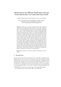 Infrastructure for Eﬃcient Exploration of Large Scale Linked Data via Contextual Tag Clouds Xingjian Zhang, Dezhao Song, Sambhawa Priya, and Jeﬀ Heﬂin Dept. of Computer Science and Engineering, Lehigh University 19