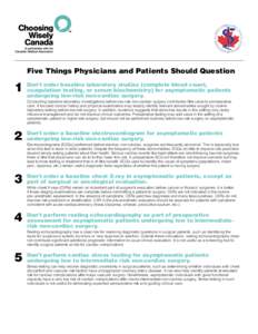 Five Things Physicians and Patients Should Question  1 Don’t order baseline laboratory studies (complete blood count, coagulation testing, or serum biochemistry) for asymptomatic patients