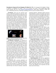 Interplanetary Spacecraft Laser Ranging: The Quest for 1 AU. G.A. Neumann1, M. H. Barker2, D. Mao2,  E. Mazarico1, J.F. McGarry1, D.E. Smith3, X. Sun1, M. H. Torrence4, M.T. Zuber3, 1NASA Goddard Space Flight Center, Gre
