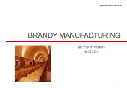 Translation from Armenian  BRANDY MANUFACTURING SECTOR STRATEGY[removed]
