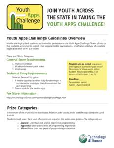 JOIN YOUTH ACROSS THE STATE IN TAKING THE YOUTH APPS CHALLENGE! Youth Apps Chal lenge Guidelines Overview Middle and high school students are invited to participate in the Youth Apps Challenge. Teams of two to five stude