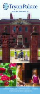 HISTORIC NEW BERN, NC  GOVERNOR’S PALACE | HISTORIC HOMES | GARDENS NORTH CAROLINA HISTORY CENTER  TRYON PALACE IS KNOWN FOR BEING