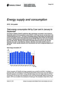 Energy[removed]Energy supply and consumption 2012, 3rd quarter  Total energy consumption fell by 5 per cent in January to
