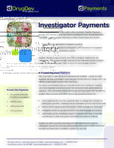 Investigator Payments With an unprecedented $1 billion paid to sites worldwide, DrugDev Payments (formerly CFS Clinical) is by far the industry’s leading and most trusted specialized investigator payment solution featu