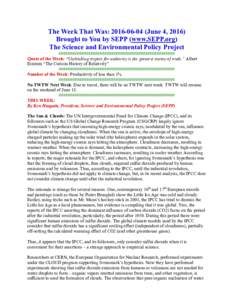 The Week That Was: June 4, 2016) Brought to You by SEPP (www.SEPP.org) The Science and Environmental Policy Project ################################################### Quote of the Week: “Unthinking respect
