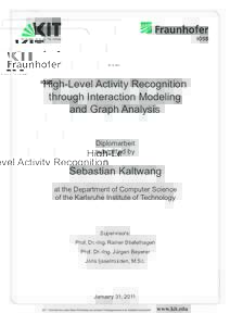 High-Level Activity Recognition through Interaction Modeling and Graph Analysis Diplomarbeit submitted by