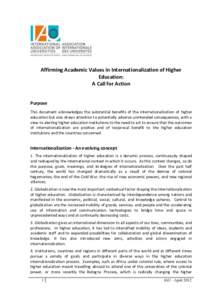 Affirming Academic Values in Internationalization of Higher Education: A Call for Action Purpose This document acknowledges the substantial benefits of the internationalization of higher education but also draws attentio