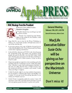 News from the Diablo Valley Macintosh User Group Volume 30, Issue 2 • February 2011 ● MAC Musings From the President By Michael A. Clasen, DVMUG President