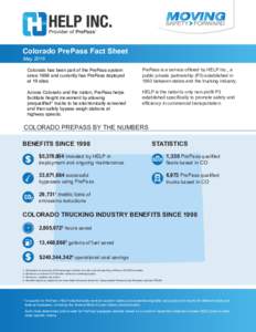 Colorado PrePass Fact Sheet May 2016 Colorado has been part of the PrePass system since 1998 and currently has PrePass deployed at 19 sites.