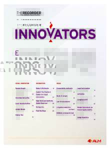 E  veryone talks about innovation. But who, in the legal industry, really does anything about it? To find out, The Recorder sought nominations in three categories for our 2015 Innovator Awards. We wanted to identify the 