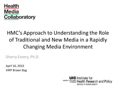 HMC’s Approach to Understanding the Role Public Health in a Rapidly Changing Media Environment: of HMC’s Traditional and New Media