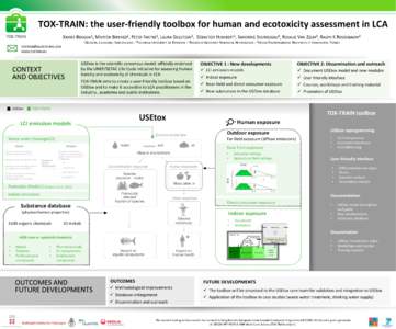 TOX-TRAIN: the user-friendly toolbox for human and ecotoxicity assessment in LCA XAVIER BENGOA1, MORTEN BIRKVED2, PETER FANTKE2, LAURA GOLSTEIJN3, SÉBASTIEN HUMBERT1, SANDRINE SOURISSEAU4, ROSALIE VAN ZELM3, RALPH K ROS