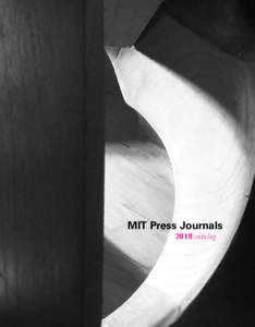 MIT Press Journals 2018 catalog Table of Contents General Information 1 Advertising 1