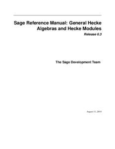 Sage Reference Manual: General Hecke Algebras and Hecke Modules Release 6.3 The Sage Development Team
