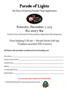 Parade of Lights Cle Elum Christmas Parade Float Application Saturday, December 7, 2013 $20 entry fee Portion of fee will benefit Cle Elum/Roslyn High School Marching Band