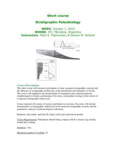 Short course Stratigraphic Paleobiology WHEN: October 1, 2014 WHERE: IPC, Mendoza, Argentina Instructors: Mark E. Patzkowsky & Steven M. Holland