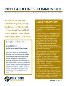 2011 Guidelines’ Communiqué Information for stakeholders on the new Canadian Physical Activity Guidelines’ launch and dissemination An Update on the new Canadian Physical Activity Guidelines for Children (511 Years)