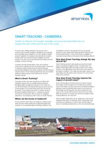 SMART TRACKING - CANBERRA Aviation is critical to the broader Australian economy and essentially links our people with each other and the rest of the world. In recent years, satellite assistance has proved to be a quantu