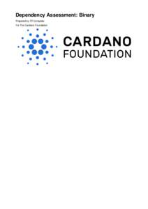 Dependency Assessment: Binary Prepared by FP Complete For The Cardano Foundation July 2018
