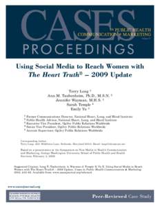 Volume III, Summer 2009 Volume IV Using Social Media to Reach Women with The Heart Truth® – 2009 Update Terry Long 1