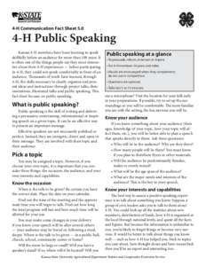 4-H Communication Fact SheetH Public Speaking Kansas 4-H members have been learning to speak skillfully before an audience for more than 100 years. It is often one of the things people say they most remember abou