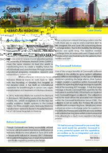 Case Study  NEBRASKA MEDICINE About Nebraska Medicine: Nebraska Medicine is the most esteemed academic health system in the region, consisting of 809