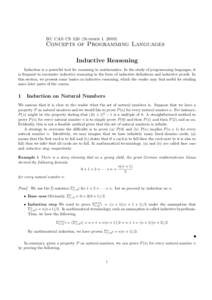 BU CAS CS 320 (Summer I, Concepts of Programming Languages Inductive Reasoning Induction is a powerful tool for reasoning in mathematics. In the study of programming languages, it is frequent to encounter inductiv