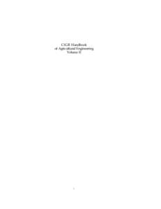 CIGR Handbook of Agricultural Engineering Volume II i