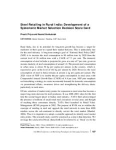 Steel Retailing in Rural India: Development of a Systematic Market Selection Decision Score Card Preeti Priya and Anand Venkatesh KEY WORDS: Market Selection; Retailing; AHP; Score Card.  Rural India, due to its potentia