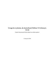 Uwagi do wydania, do dystrybucji Debian 7.0 (wheezy), IA-64 Projekt Dokumentacji Debiana (http://www.debian.org/doc/) 6 listopada 2014