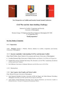 New Perspectives on Conflict and Security Second Annual Conference  Civil War and the State-building Challenge Institute for Conflict, Cooperation and Security University of Birmingham Hornton Grange, 53 Edgbaston Park R