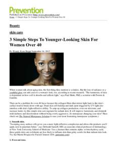 Published on Prevention (http://www.prevention.com) Home > 3 Simple Steps To Younger-Looking Skin For Women Over 40 Beauty skin care