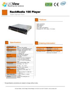 RackMedia 100 Player Digital Signage Player Features Quiet operation 2GB Memory