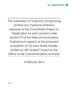 The Submission of Truphone (Hong Kong) Limited and Truphone Limited in response to the Consultation Paper on “Application for prior consent under section 7P of the Telecommunications Ordinance in respect of the propose