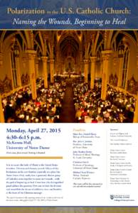 Polarization in the U.S. Catholic Church: Naming the Wounds, Beginning to Heal Monday, April 27, 2015 4:30–6:15 p.m.