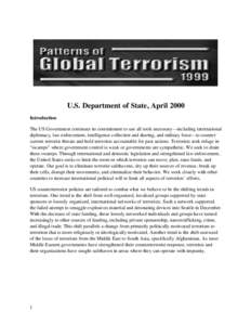 U.S. Department of State, April 2000 Introduction The US Government continues its commitment to use all tools necessary—including international diplomacy, law enforcement, intelligence collection and sharing, and milit