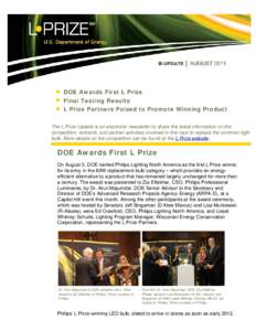 DOE Awards First L Prize Final Testing Results L Prize Partners Poised to Promote Winning Product The L Prize Update is an electronic newsletter to share the latest information on the competition, entrants, and partner a