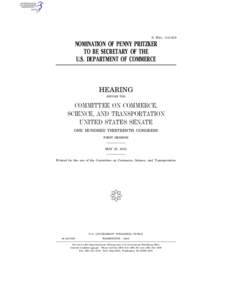 S. HRG. 113–619  NOMINATION OF PENNY PRITZKER TO BE SECRETARY OF THE U.S. DEPARTMENT OF COMMERCE