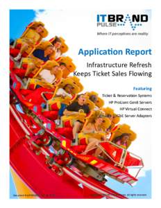 Where IT perceptions are reality  Application Report Infrastructure Refresh Keeps Ticket Sales Flowing Featuring