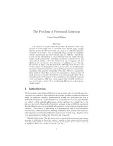 The Problem of Piecemeal Induction Conor Mayo-Wilson Abstract It is common to assume that the problem of induction arises only because of small sample sizes or unreliable data. In this paper, I argue that the piecemeal c