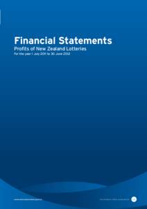 Financial Statements Profits of New Zealand Lotteries For the year 1 July 2011 to 30 June 2012 www.communitymatters.govt.nz