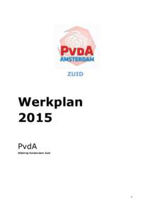 Werkplan 2015 PvdA Afdeling Amsterdam Zuid  1