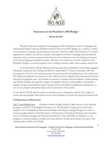 Statement on the President’s 2015 Budget March 18, 2014 The Joint National Committee for Languages and the National Council for Languages and International Studies welcomes President Obama’s Fiscal Year 2015 Budget, 