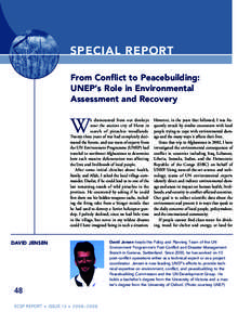 Special report From Conflict to Peacebuilding: UNEP’s Role in Environmental Assessment and Recovery  W