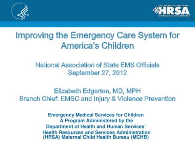 Medicine / Toronto EMS / New Orleans Emergency Medical Services / Emergency Medical Services for Children / Healthcare in the United States / Health